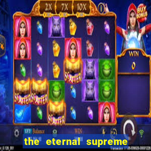 the eternal supreme 288 pt br